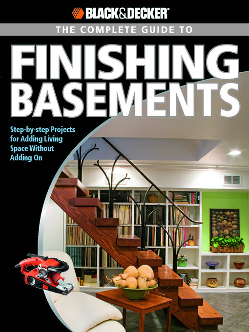 Title details for The Complete Guide to Finishing Basements by Editors of Creative Publishing - Available